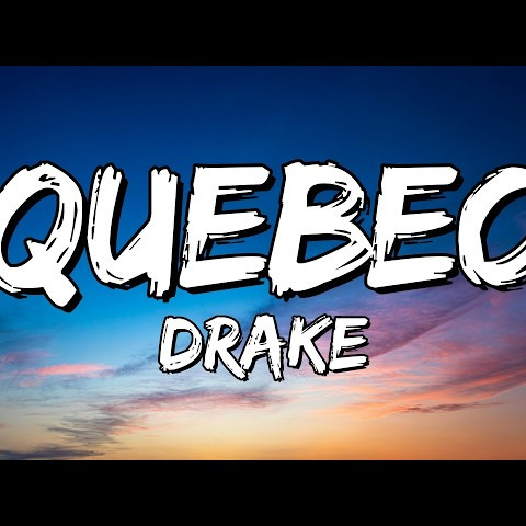 Drake – QUEBEC
