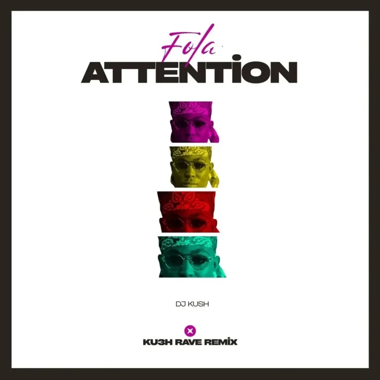 FOLA – Attention [KU3H Rave Remix] ft. DJ Kush