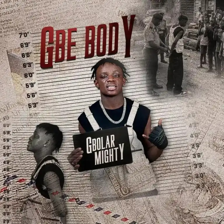 Gbolar Mighty – Gbe Body