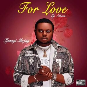 Ifeanyi Mojay – Love Is Scam Ft. Nifti Noel