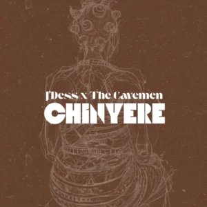 J’Dess – Chinyere Ft. The Cavemen