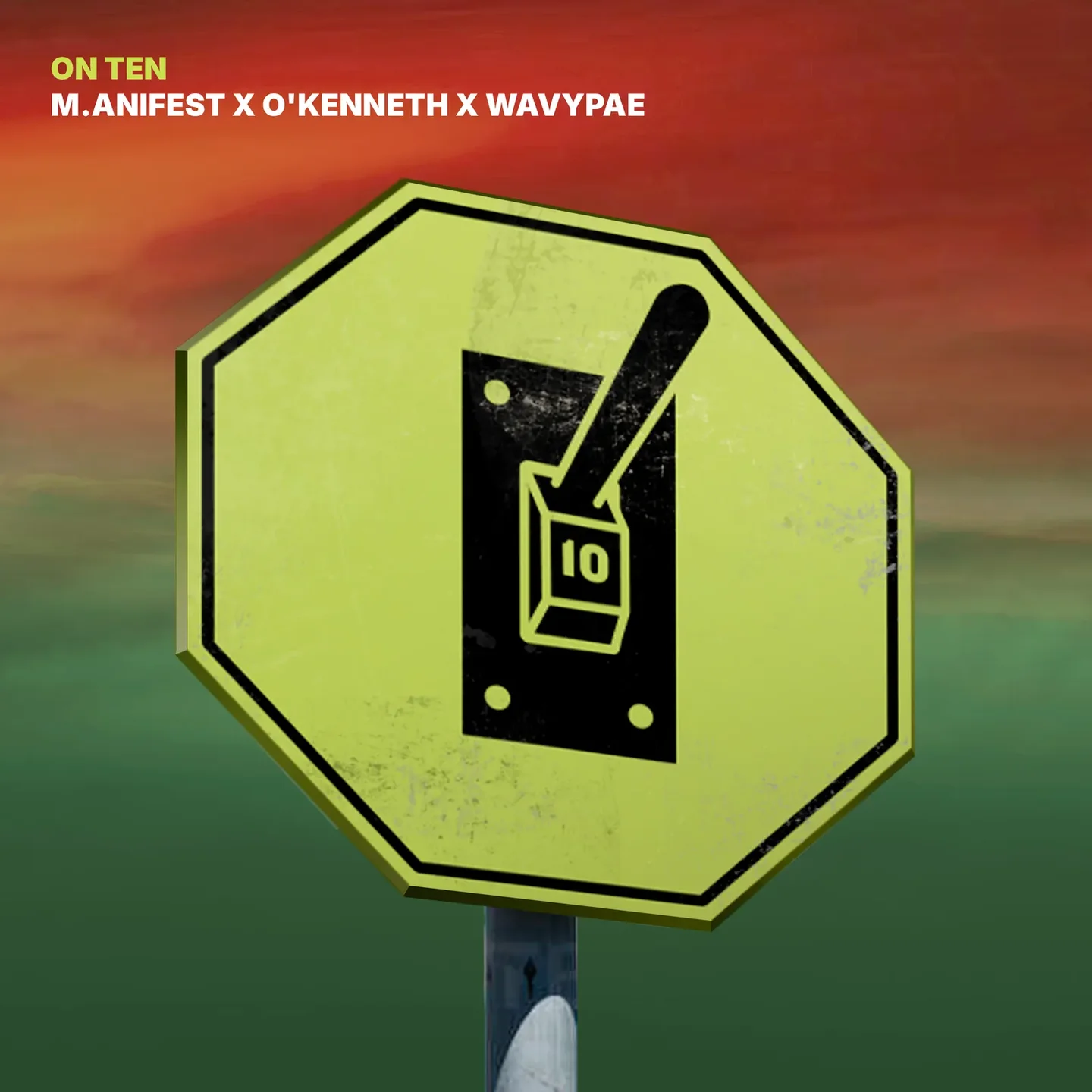 M.anifest – ON TEN ft O’Kenneth & wavypae