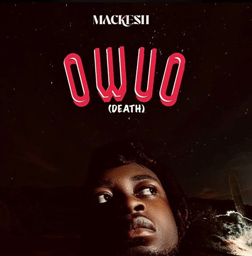 Mackesh – Owuo (Death)