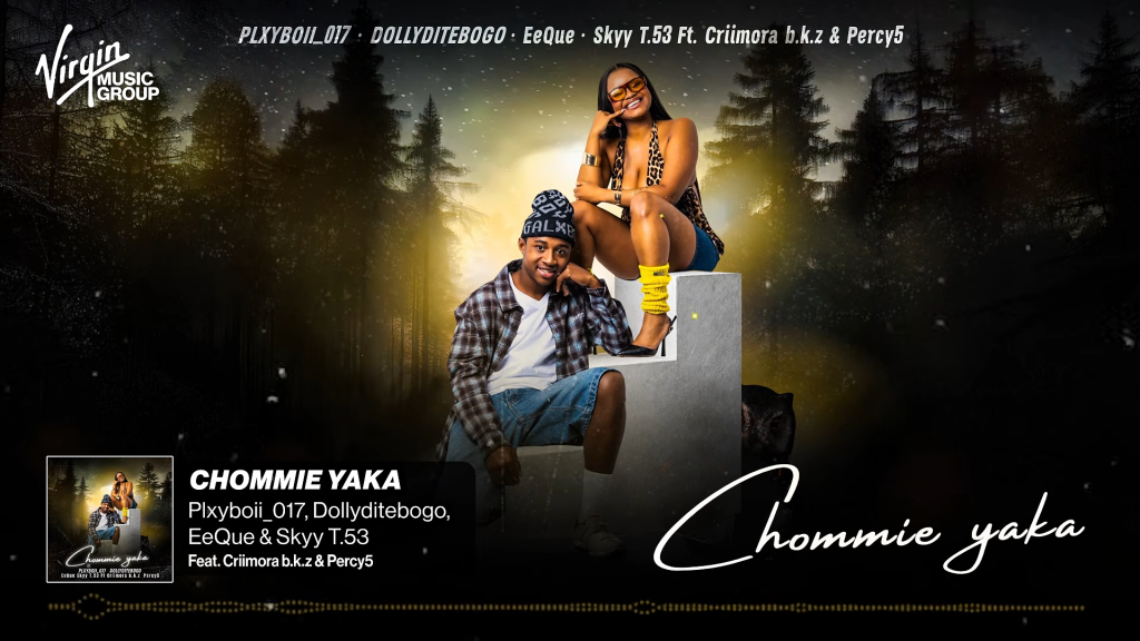 PLXYBOII_017 – Chommie yaka Ft. Dolly Ditebogo, EeQue, Skyy T.53, Criimora b.k.z & Percy 5