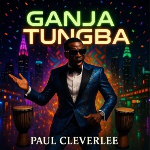 Paul CleverLee – Ganja tungba