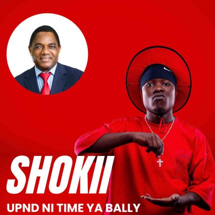 Shokii Mwana Chibolya ft Chiwala – UPND Ni Time Ya Bally