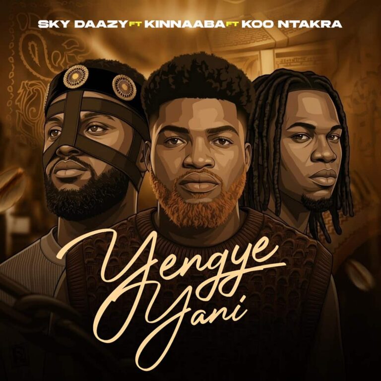 Sky Daazy – Yengye Yani Ft Kinnaaba & Koo Ntakra