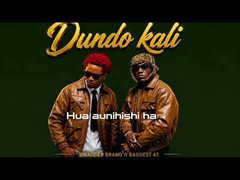 Swagger Brand- Dundo Kali Ft Baddest 47