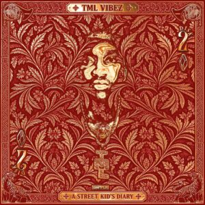 TML Vibez – A STREET KID’S DIARY (DISC 2) (Album)