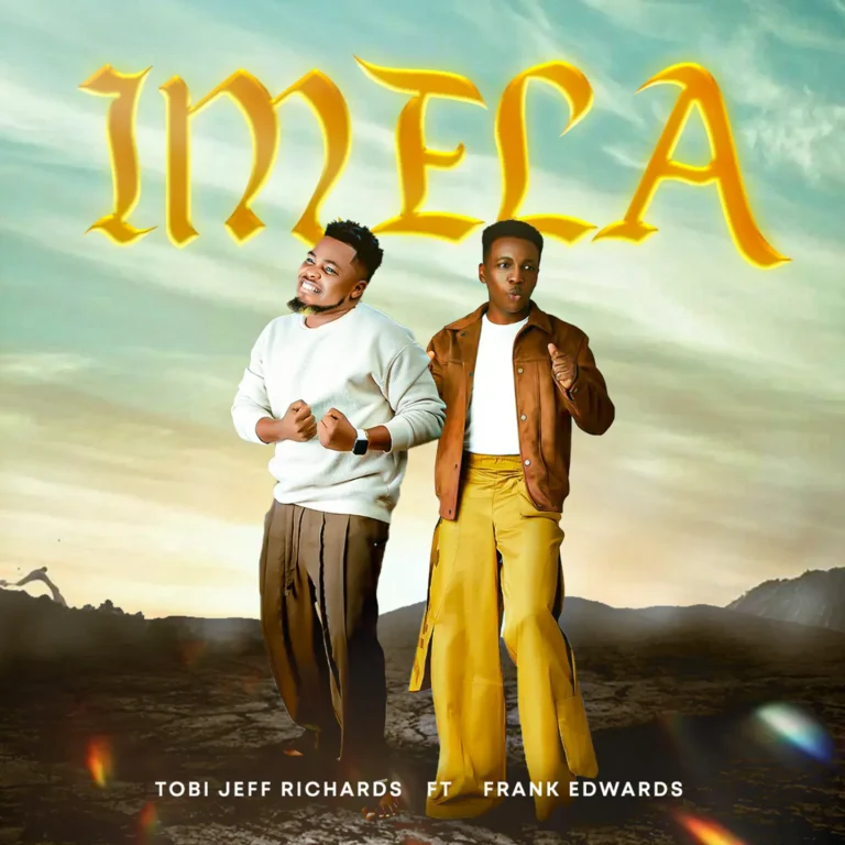 Tobi Jeff Richards – Imela ft. Frank Edwards