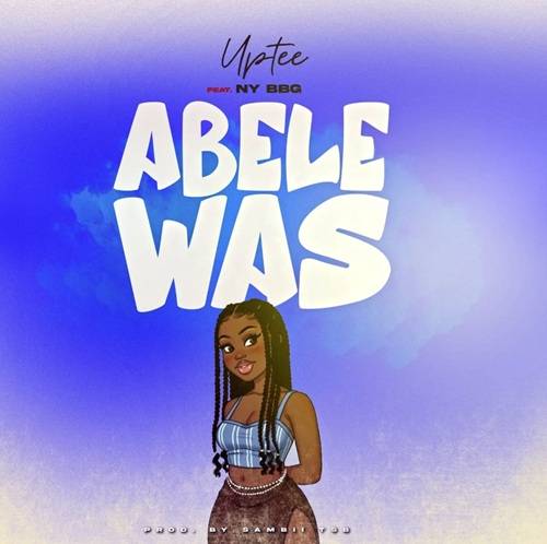 Uptee – Abele Was Ft NY BBG