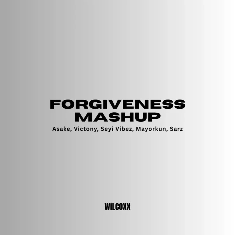 Wilcoxx – Forgiveness Mashup