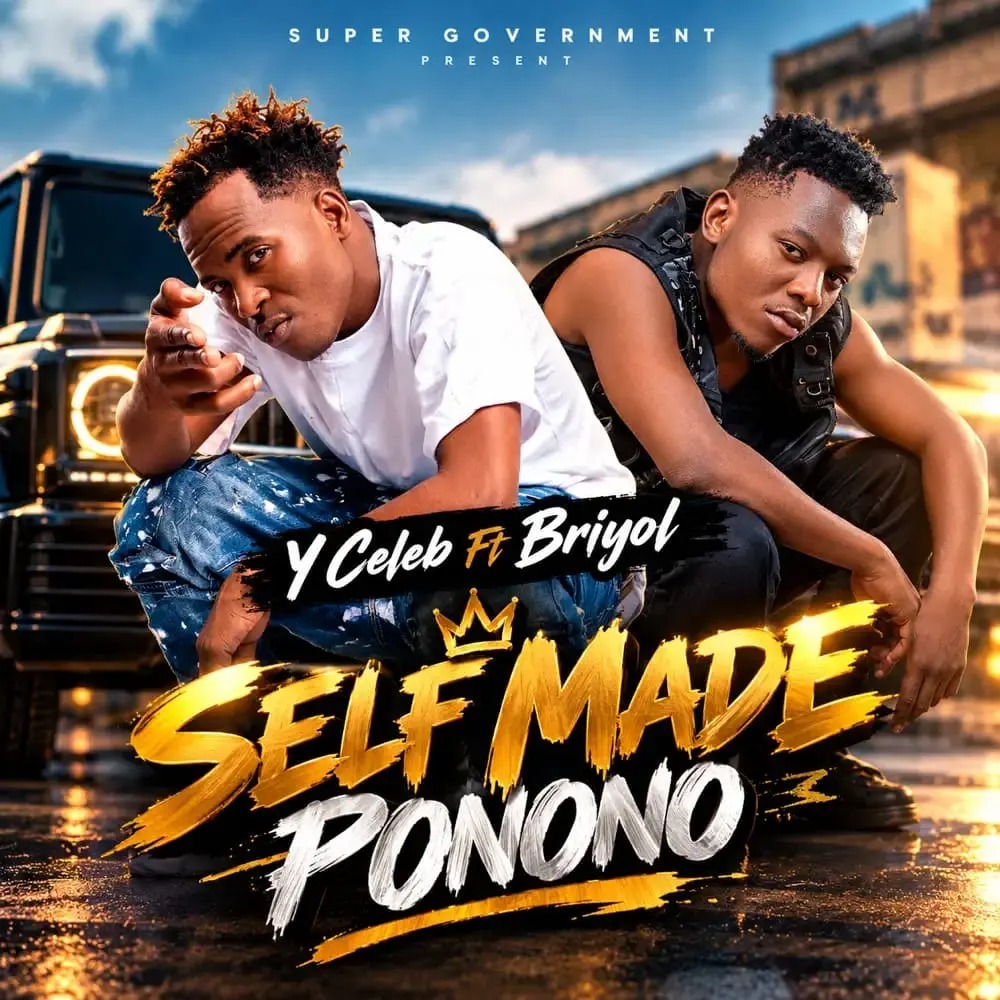 Y Celeb – Self Made Ponono ft. Briyol
