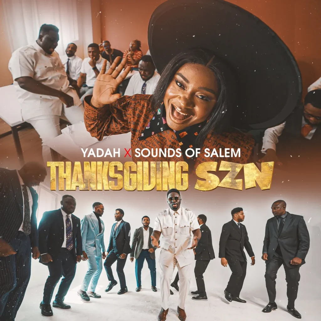 Yadah – Thanksgiving SZN Ft. Sound of Salem