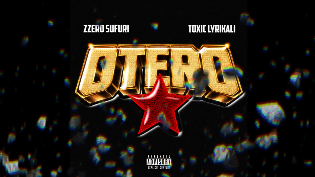 Zzero Sufuri – Otero Ft. Toxic Lyrikali