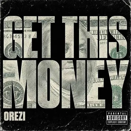 Orezi – Get This Money