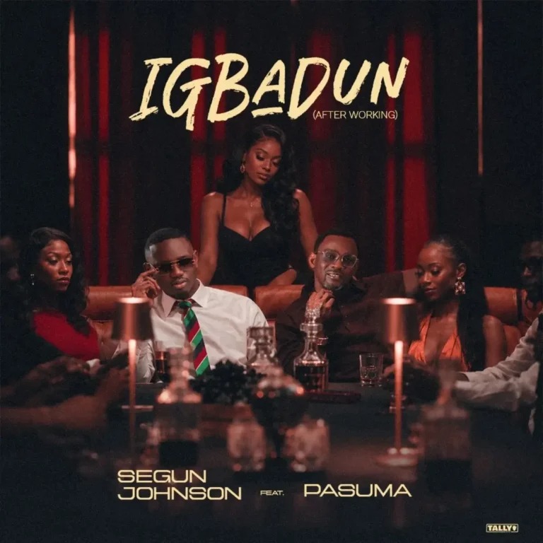 Segun Johnson – Igbadun (After Working) ft. Pasuma