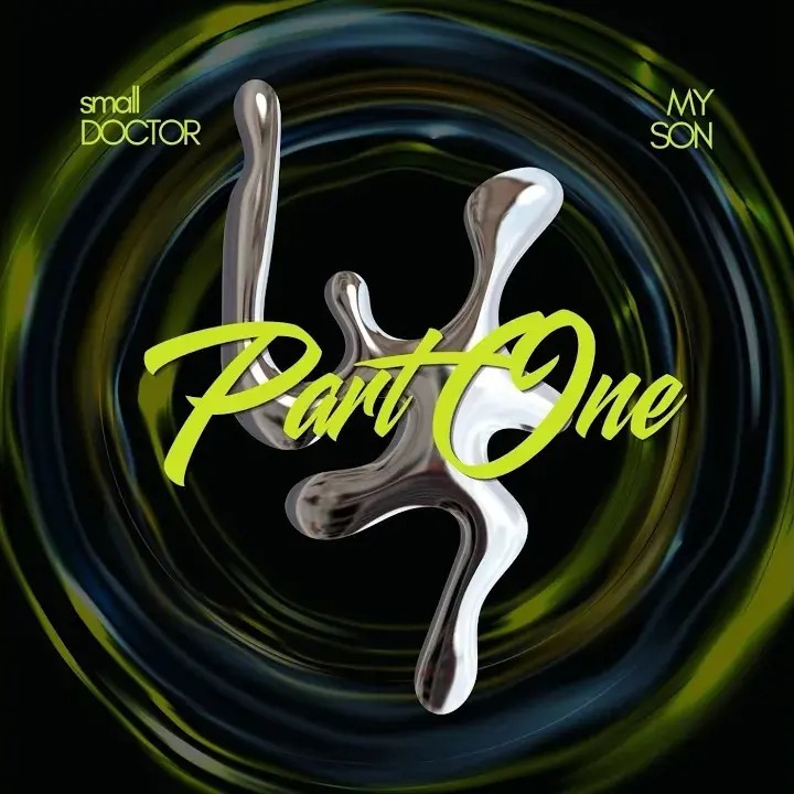 Small Doctor – PART ONE ft. Emini Myson