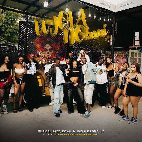 Musical Jazz – u’Jola Nobani Ft. Royal Musiq, DJ Smallz, Djy Mash SA & ZinedinexSguche